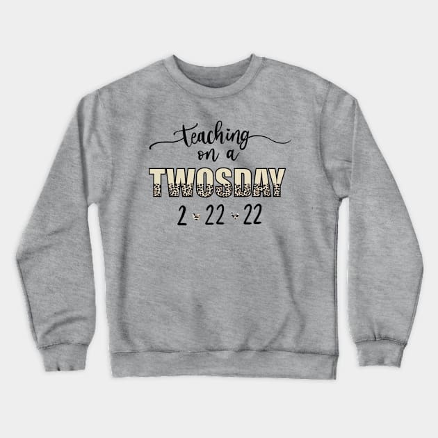 Teaching on a TWOSDAY 2.22.22 Crewneck Sweatshirt by Sheila’s Studio